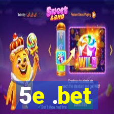 5e .bet